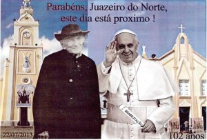 UM DIA QUEM SABE NÃO SERÁ TAMBÉM A CANONIZAÇÃO DO PADRE CÍCERO!